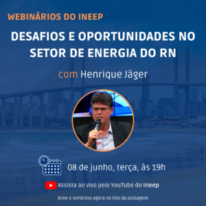 Mudanças do setor energético do RN são tema de webnário do Ineep