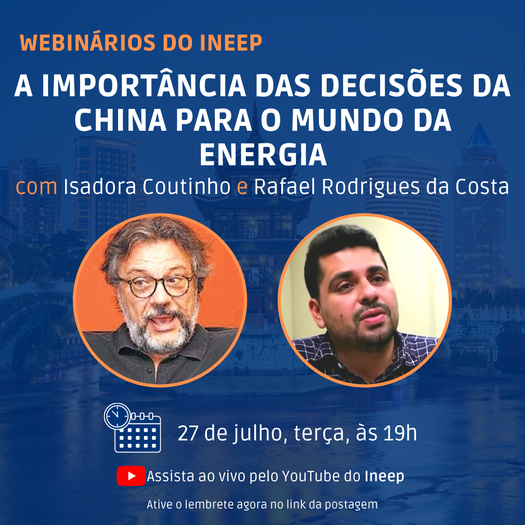 A China atual e seu papel na energia do mundo em Webnário do Ineep