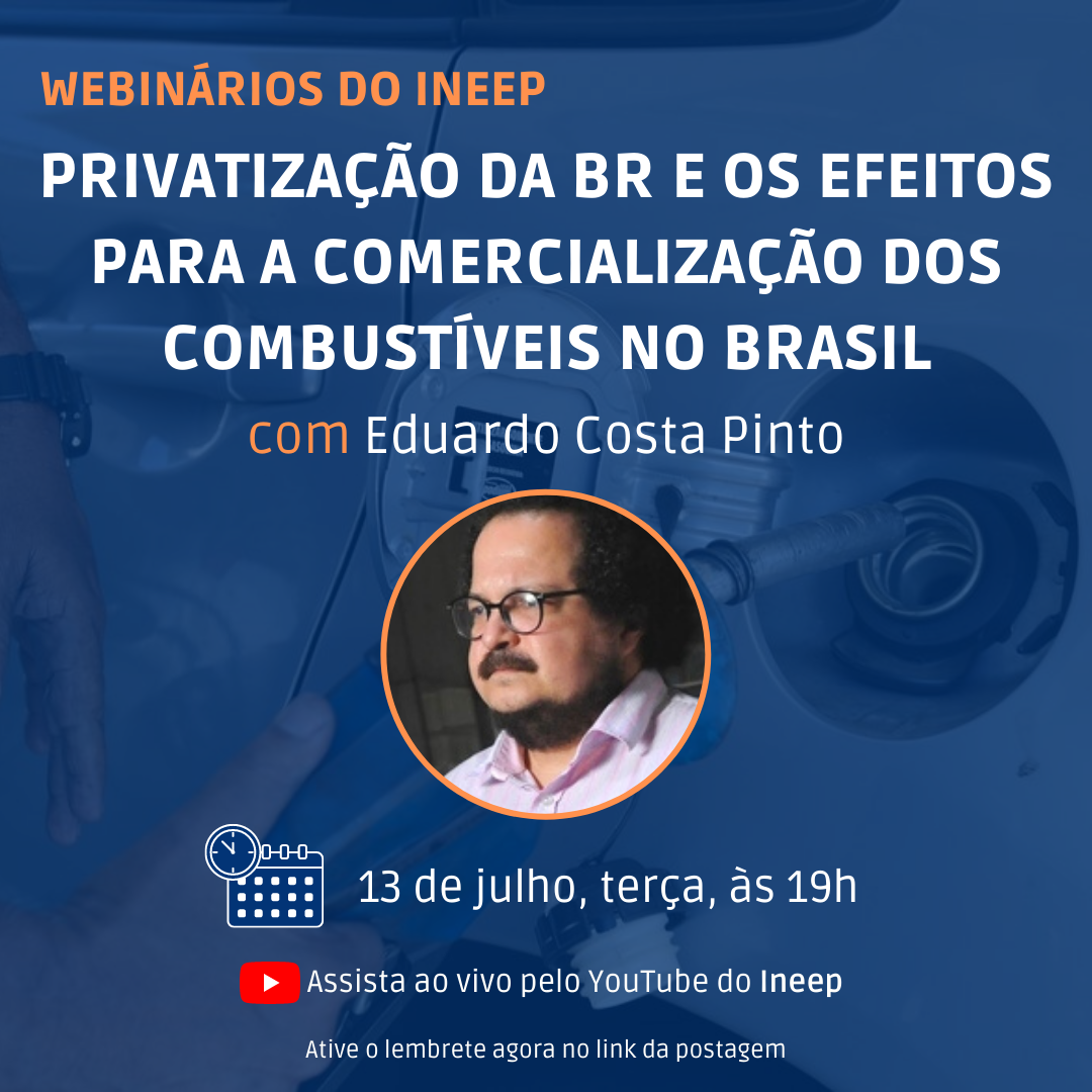 Privatização da BR Distribuidora é tema de Webnário do Ineep
